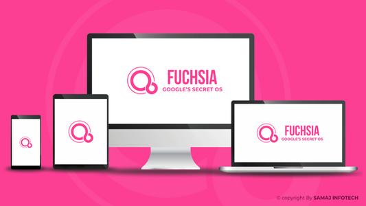 取代安卓、ChromeOS 谷歌新系统Fuchsia